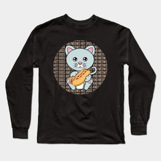 All I Need is hot dogs and cats, hot dogs and cats, hot dogs and cats lover Long Sleeve T-Shirt